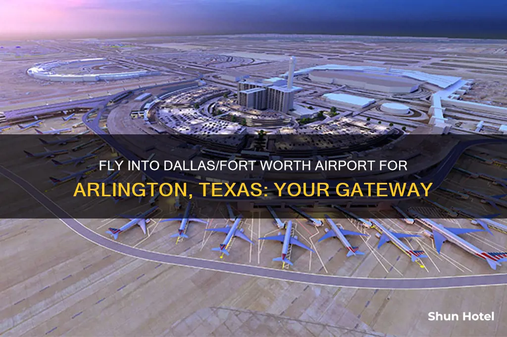 what airport do you fly into for arlington texas