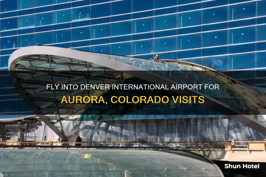 what airport do you fly into for aurora colorado