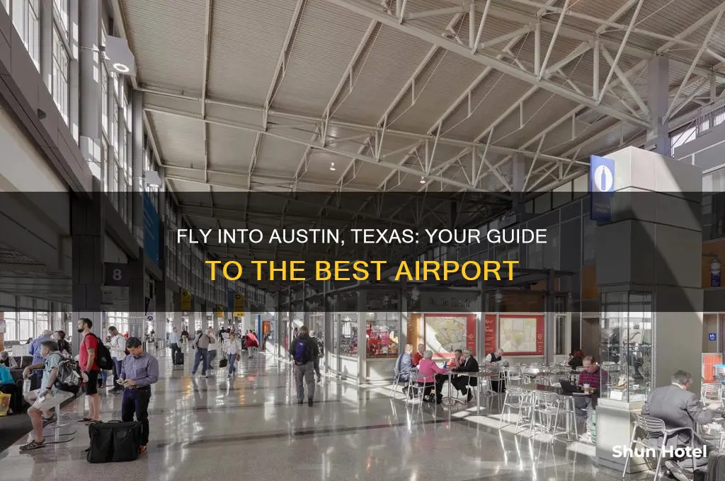 what airport do you fly into for austin texas