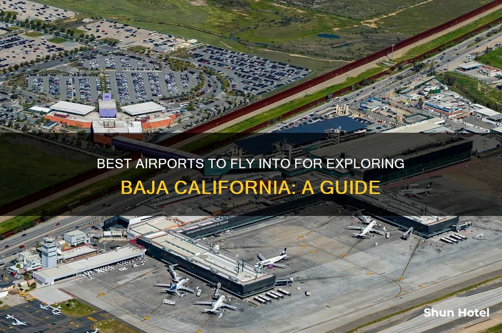 what airport do you fly into for baja california