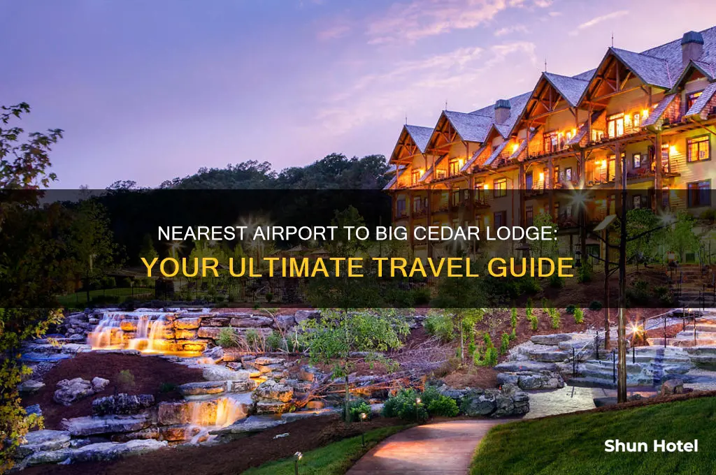 what airport do you fly into for big cedar lodge