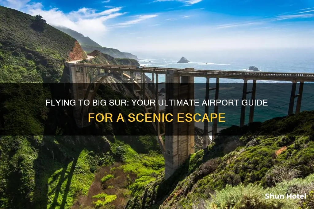 what airport do you fly into for big sur