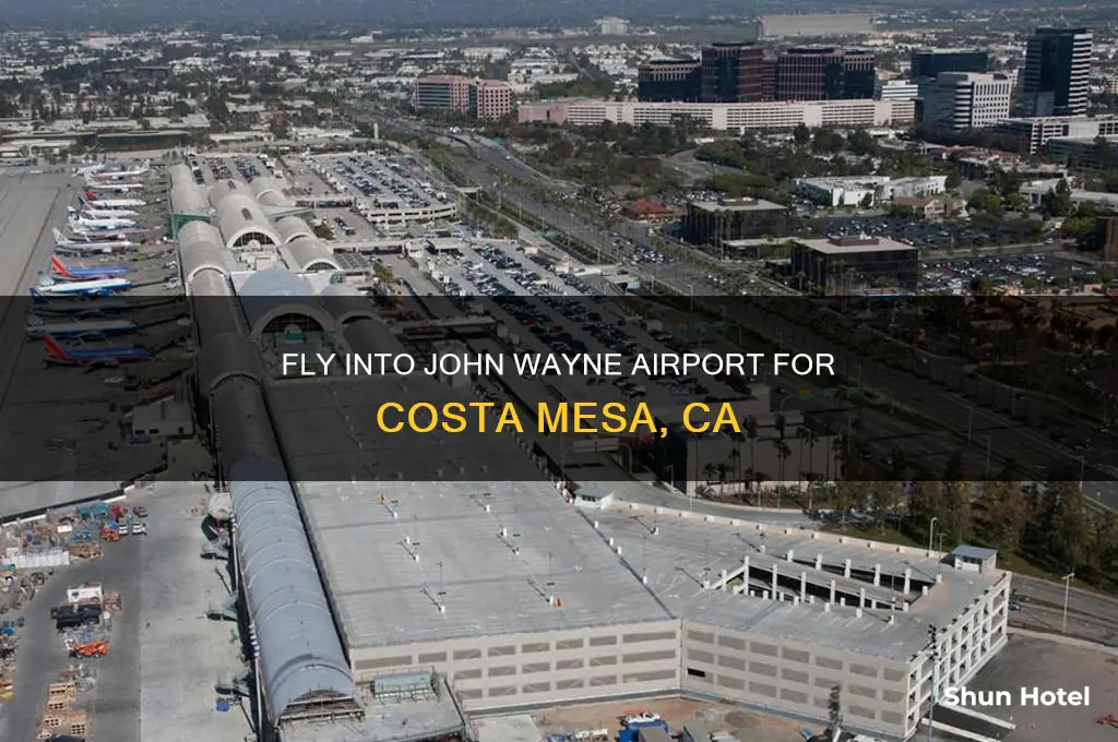 what airport do you fly into for costa mesa ca