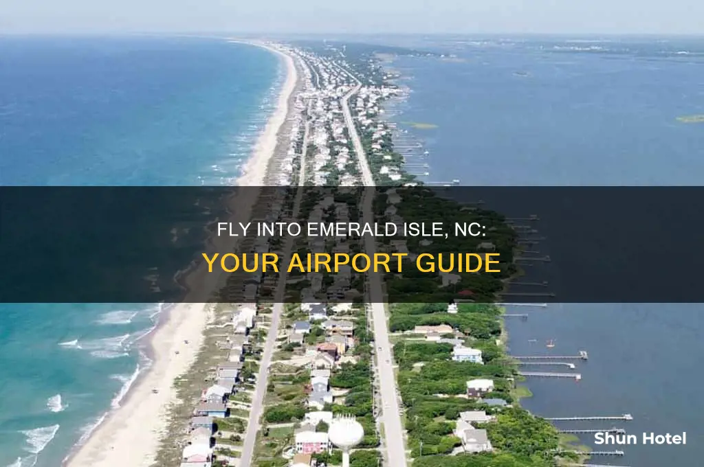 what airport do you fly into for emerald isle nc