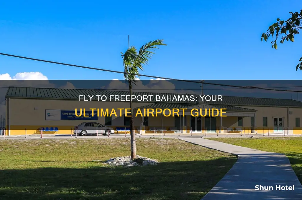 what airport do you fly into for freeport bahamas