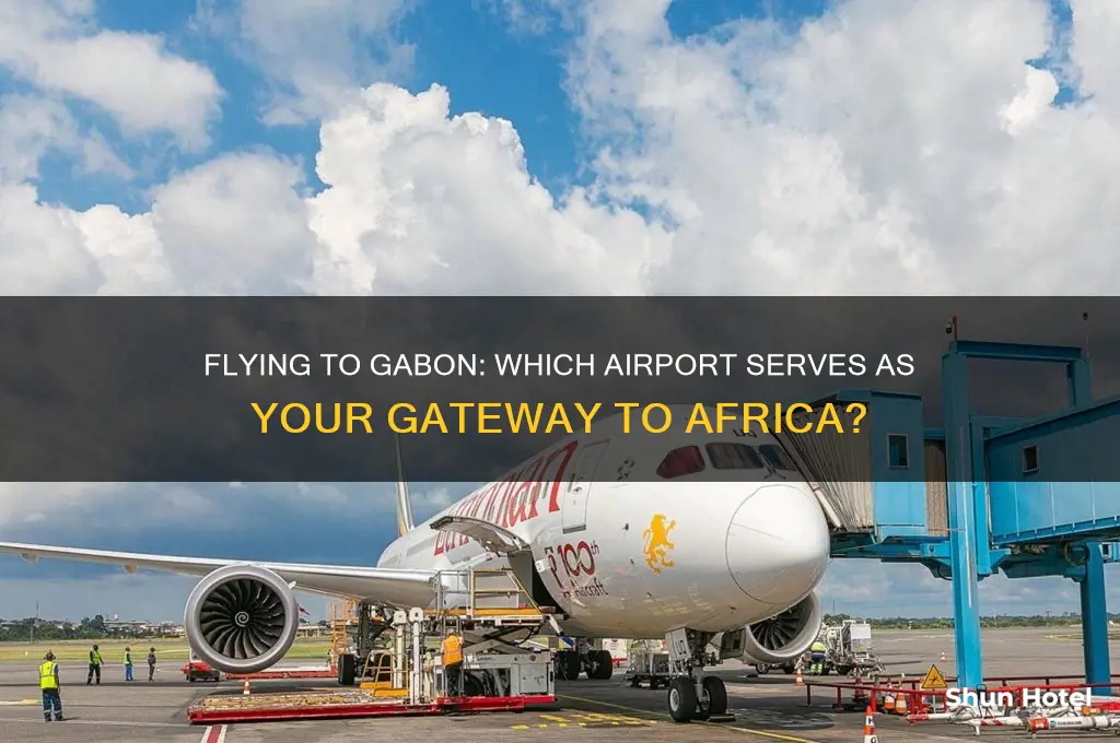 what airport do you fly into for gabone africa