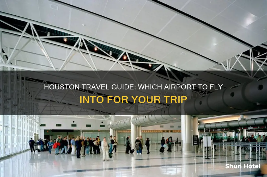 what airport do you fly into for houston texas