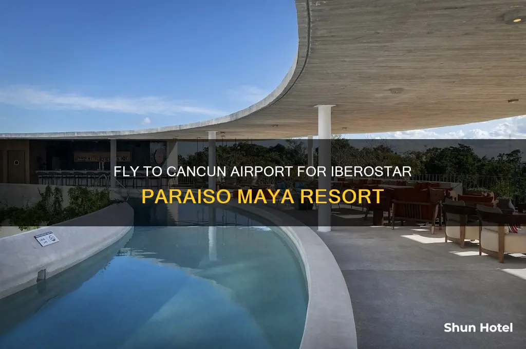 what airport do you fly into for iberostar paraiso maya