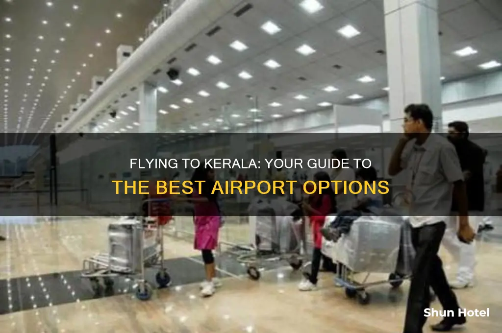 what airport do you fly into for kerala