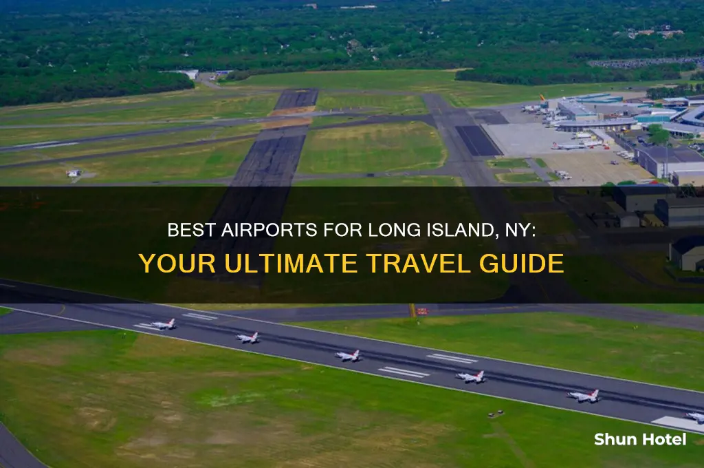 what airport do you fly into for long island ny