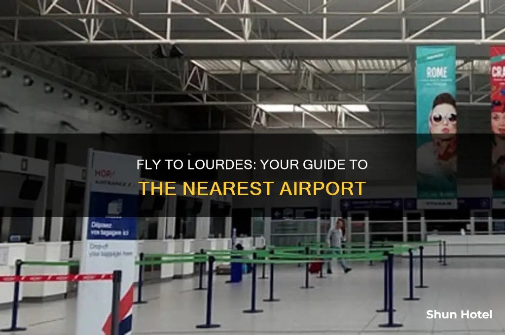 what airport do you fly into for lourdes