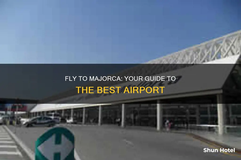 what airport do you fly into for majorca