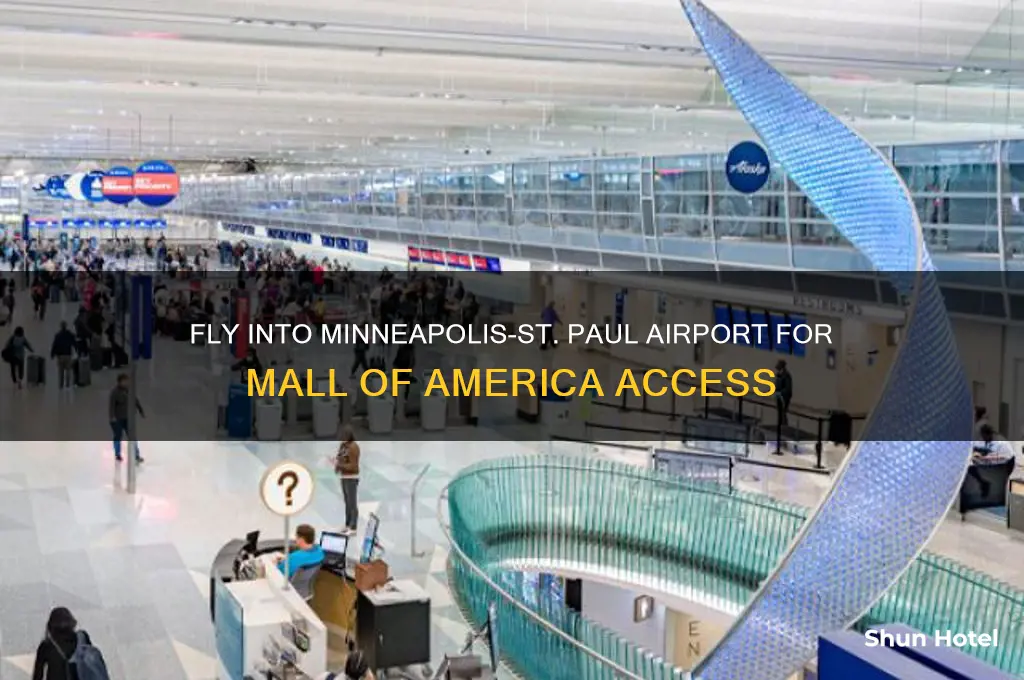 what airport do you fly into for mall of america