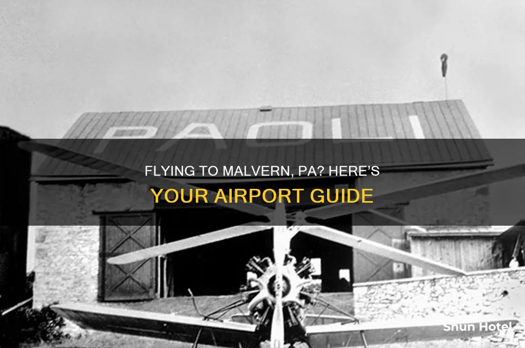 what airport do you fly into for malvern pa