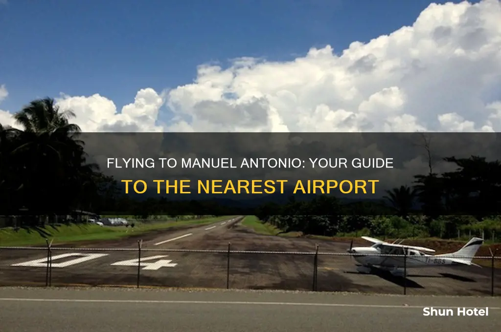 what airport do you fly into for manuel antonio