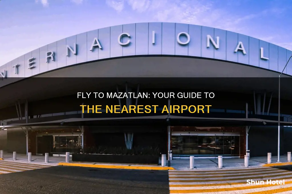 what airport do you fly into for mazatlan mexico