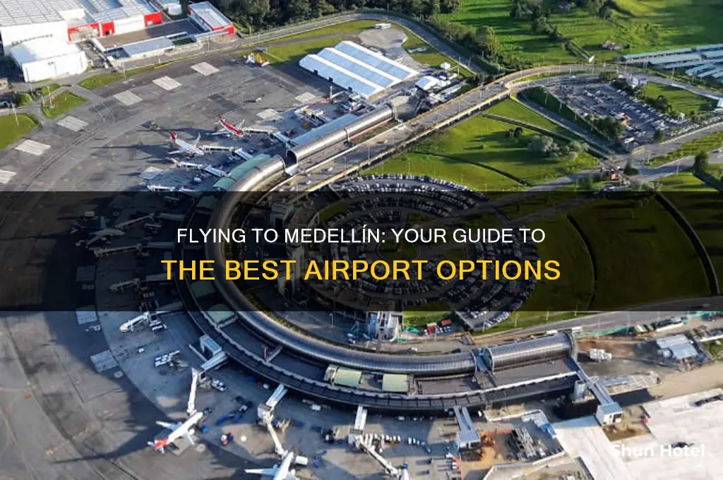 what airport do you fly into for medellin
