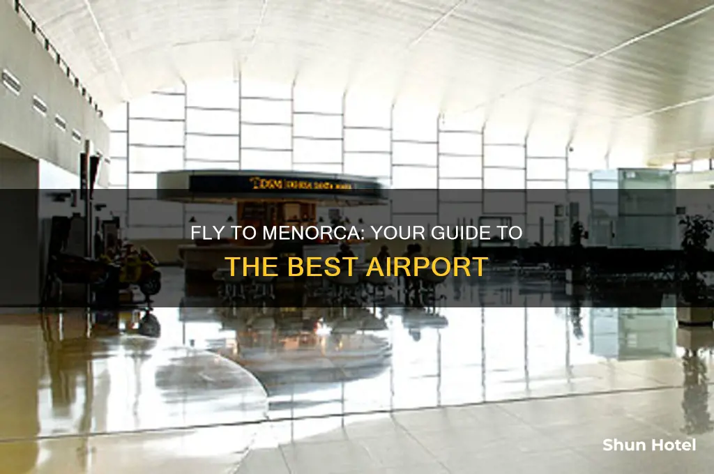 what airport do you fly into for menorca