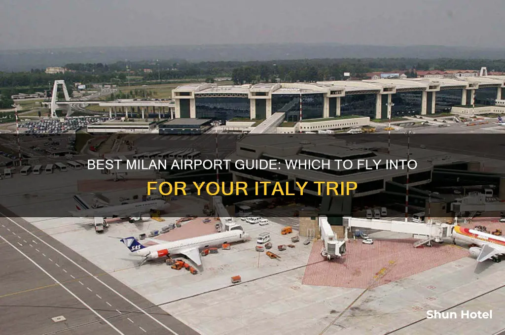 what airport do you fly into for milan italy