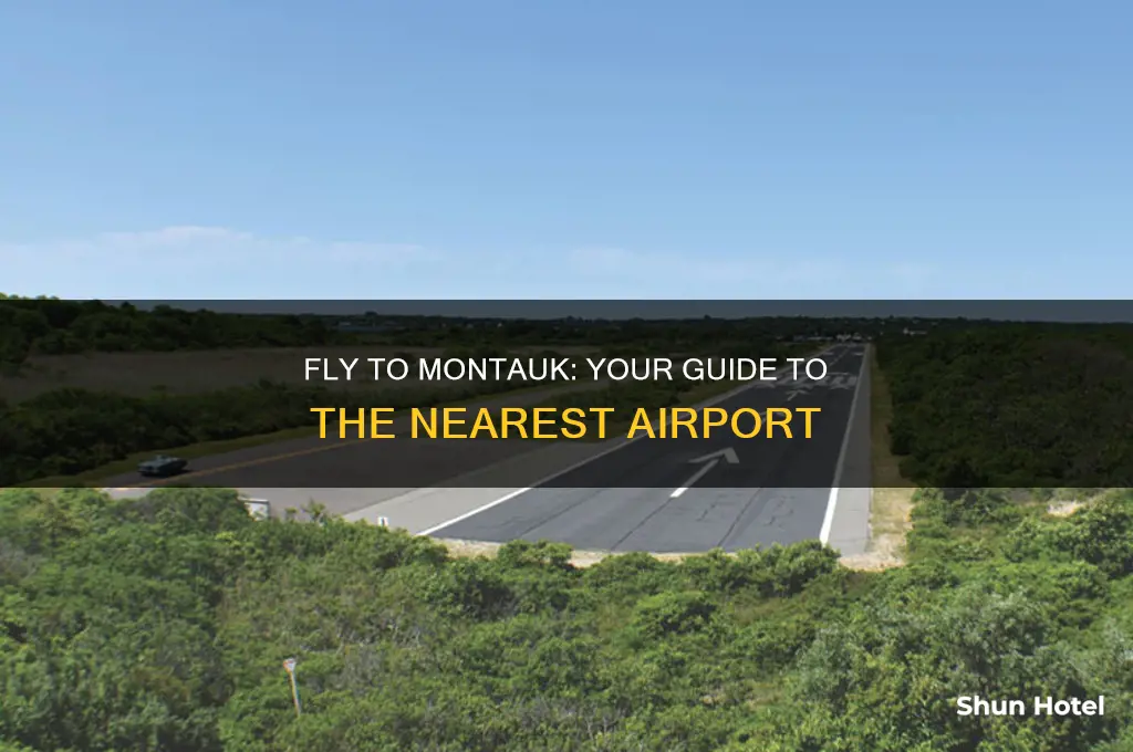 what airport do you fly into for montauk