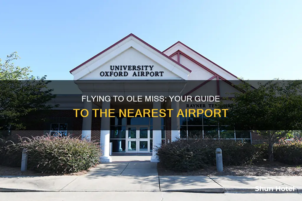 what airport do you fly into for ole miss