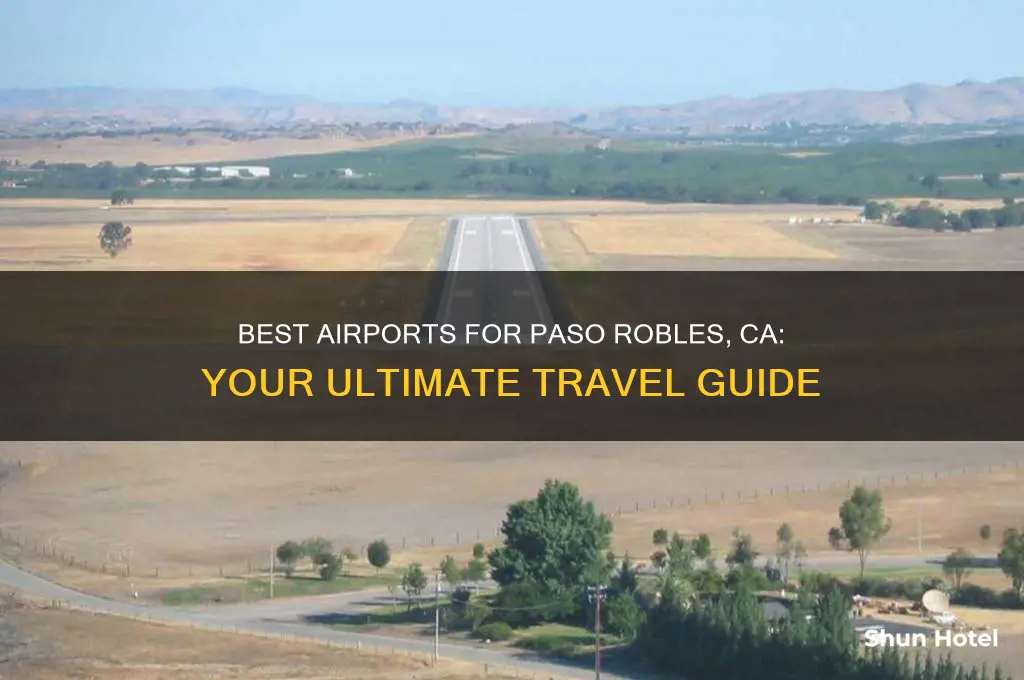 what airport do you fly into for paso robles ca