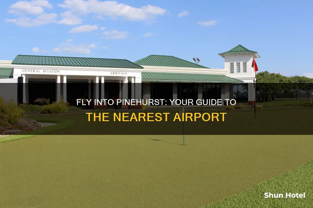 what airport do you fly into for pinehurst