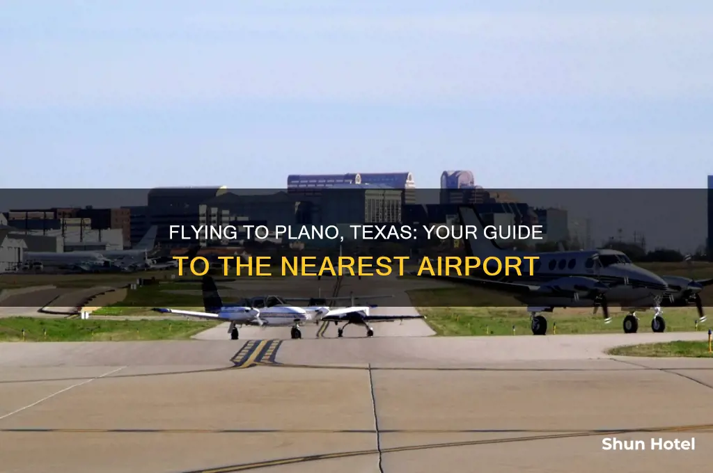 what airport do you fly into for plano texas