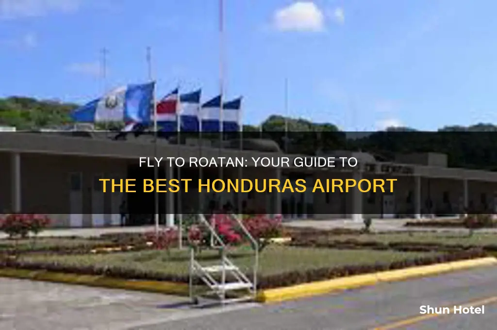 what airport do you fly into for roatan honduras