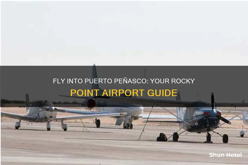what airport do you fly into for rocky point