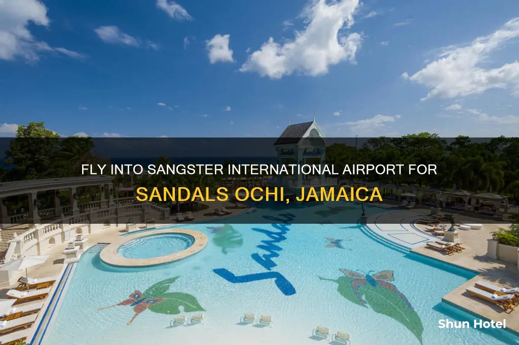 what airport do you fly into for sandals ochi