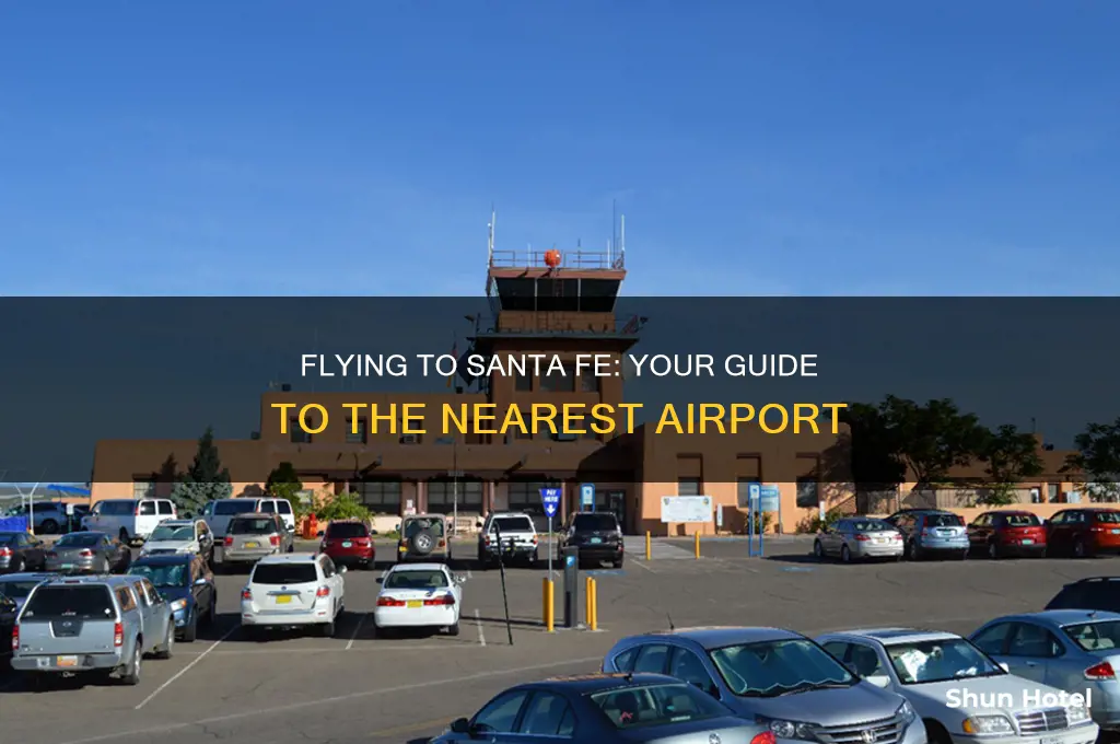 what airport do you fly into for santa fe