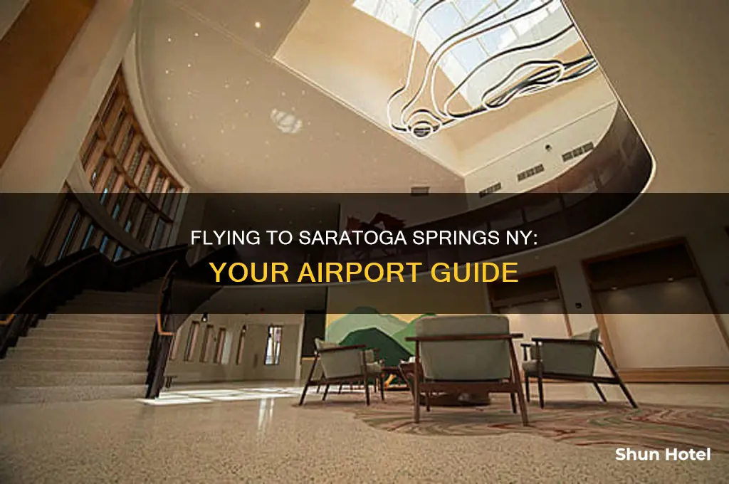what airport do you fly into for saratoga springs ny