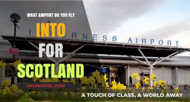 Best Airports to Fly into Scotland: Your Ultimate Travel Guide