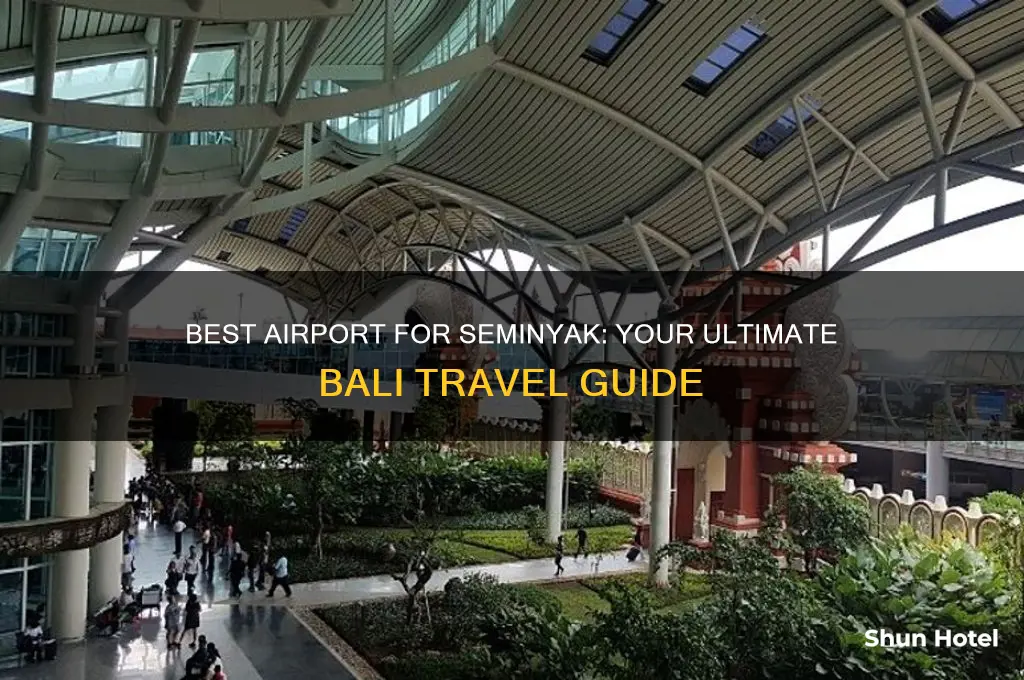 what airport do you fly into for seminyak