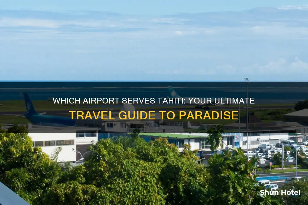 what airport do you fly into for tahiti