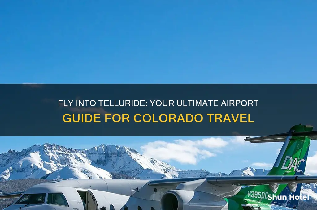 what airport do you fly into for telluride colorado