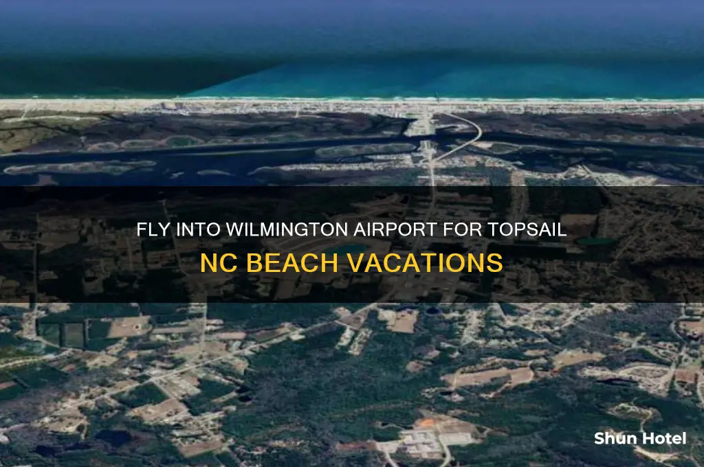 what airport do you fly into for topsail nc