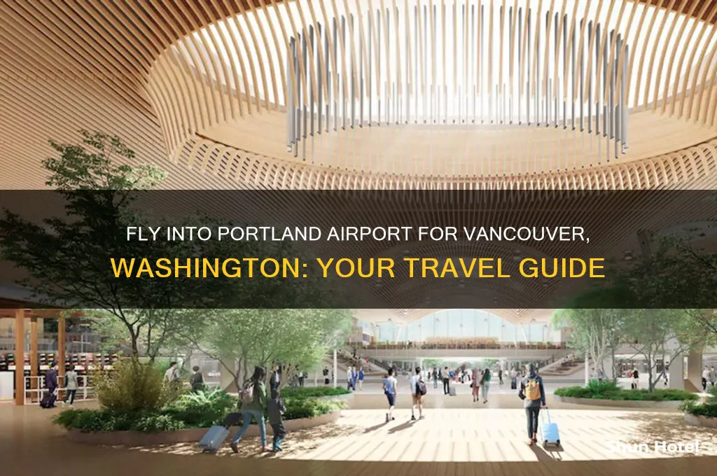 what airport do you fly into for vancouver washington