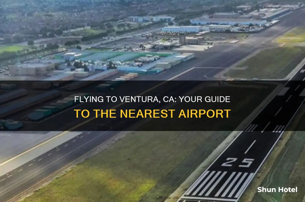 what airport do you fly into for ventura ca
