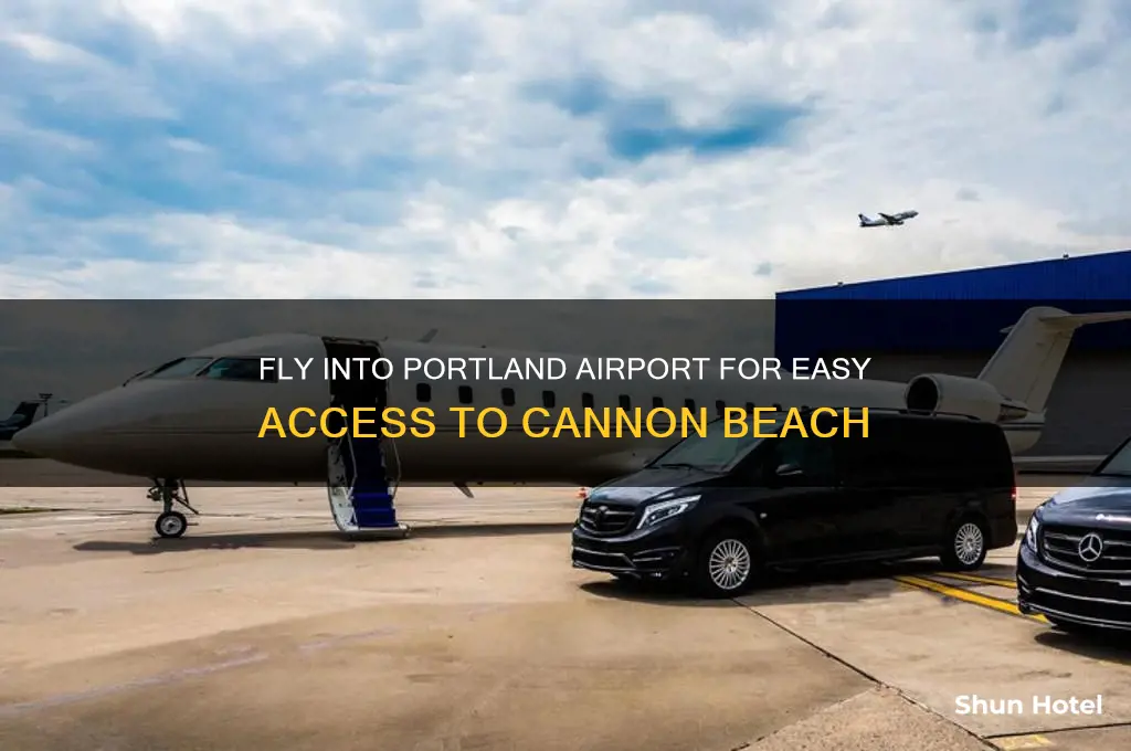 what airport do you fly into to get to cannon.beach