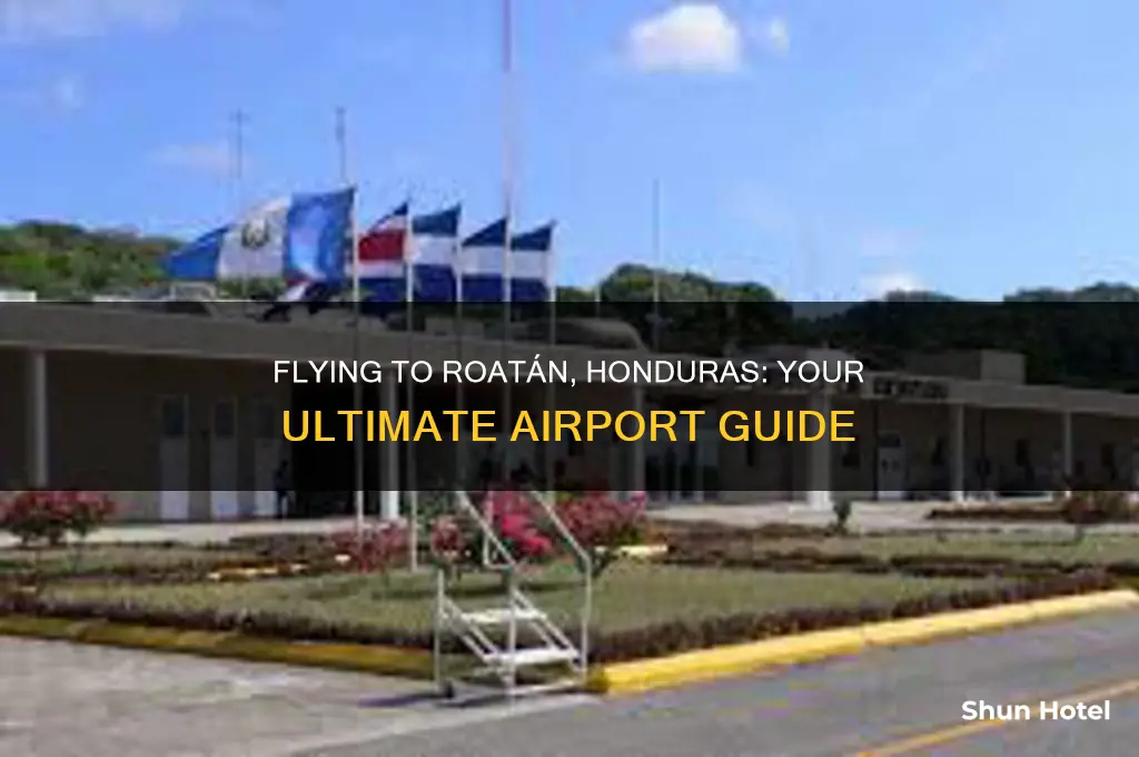 what airport do you fly into to rotua honduras