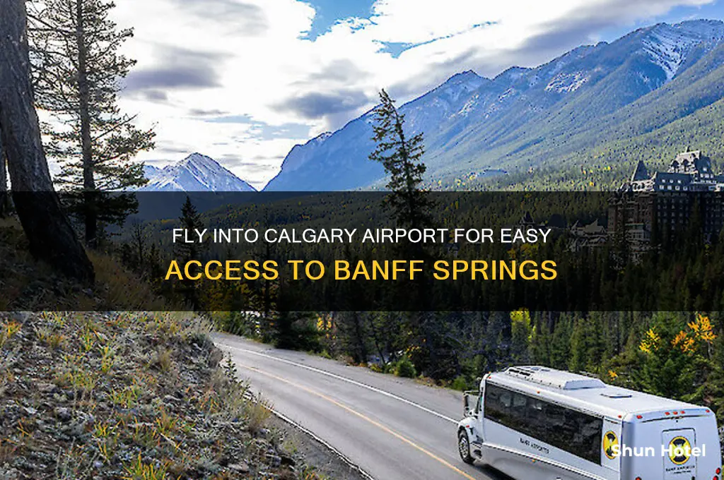 what airport do you fly into to visit banff springs