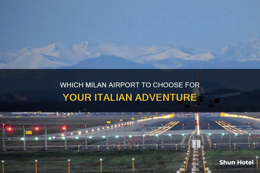 what airport do you fly to for milan