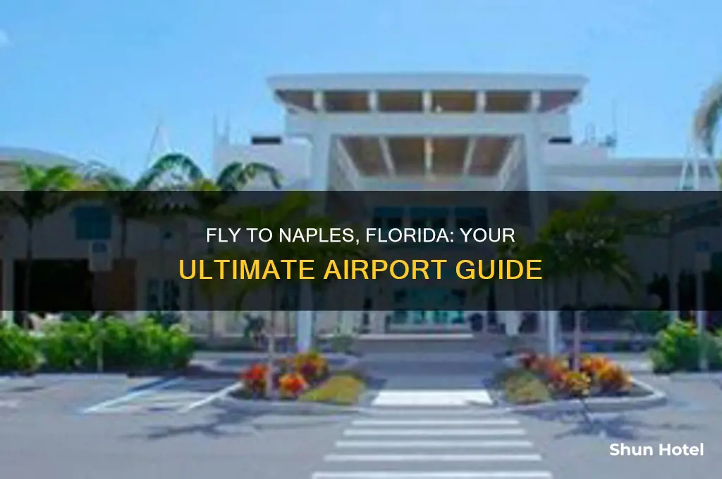 what airport do you fly to for naples florida