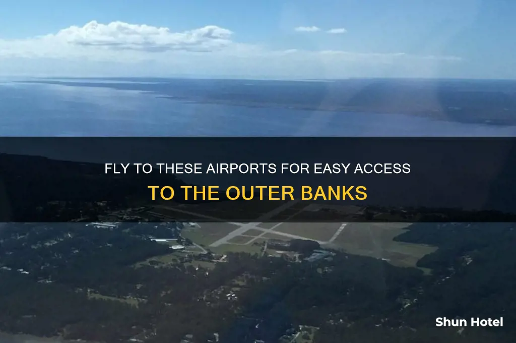 what airport do you fly to for outer banks