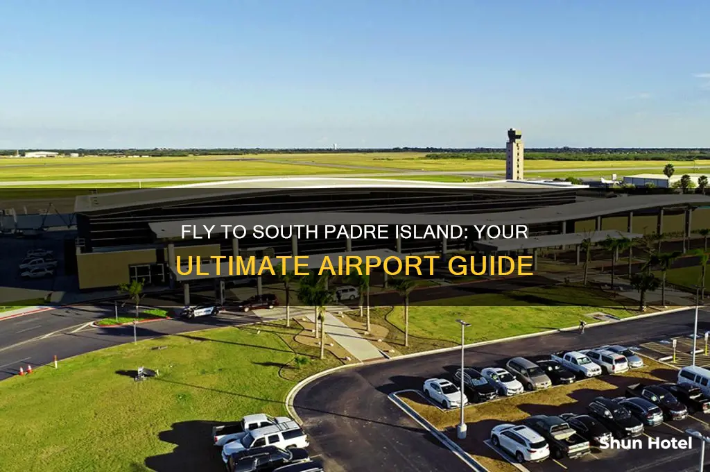 what airport do you fly to for south padre island