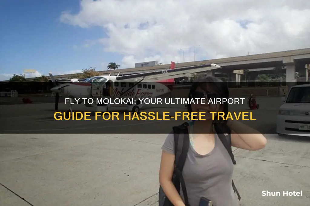 what airport do you fly to to get to molokai
