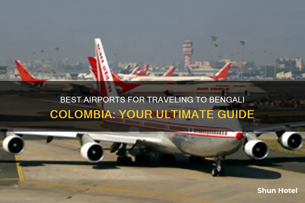 what airport do you use to get to bengali colombia