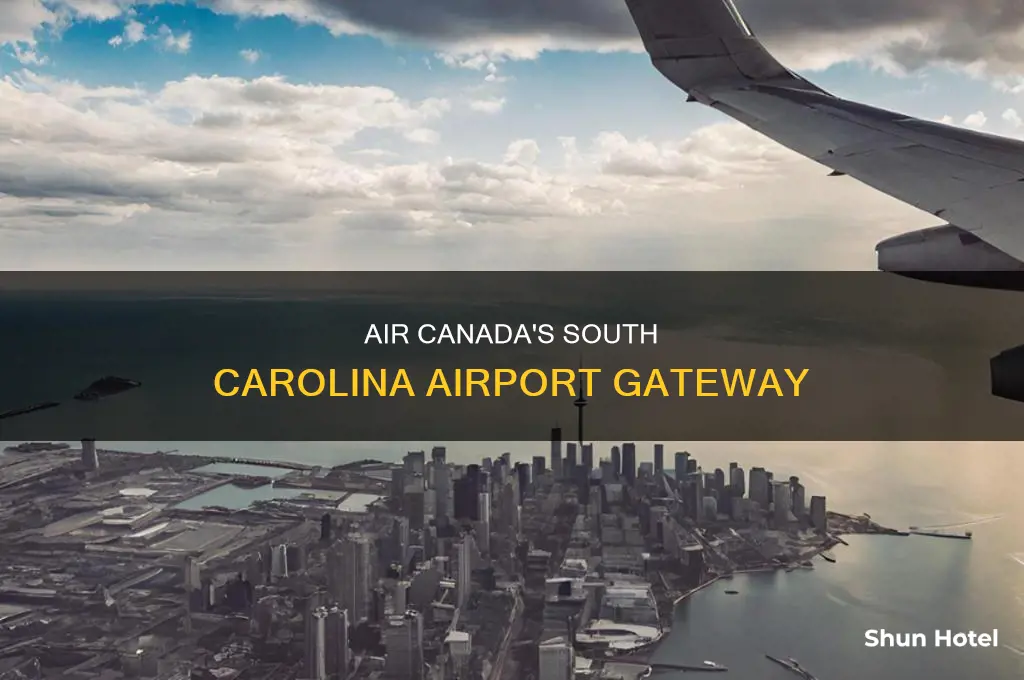 what airport does air canada fly into south carolina